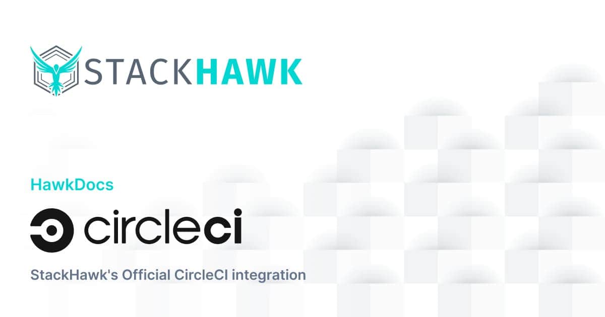 CircleCI Integration | StackHawk Documentation