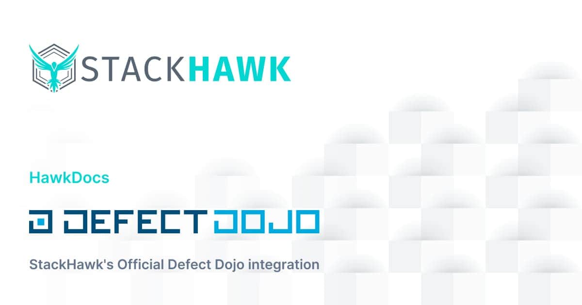 Defect Dojo | StackHawk Documentation