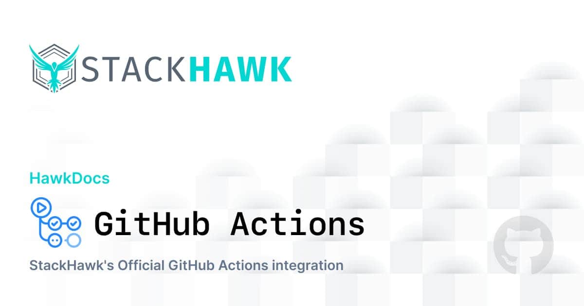 GitHub Actions | StackHawk Documentation