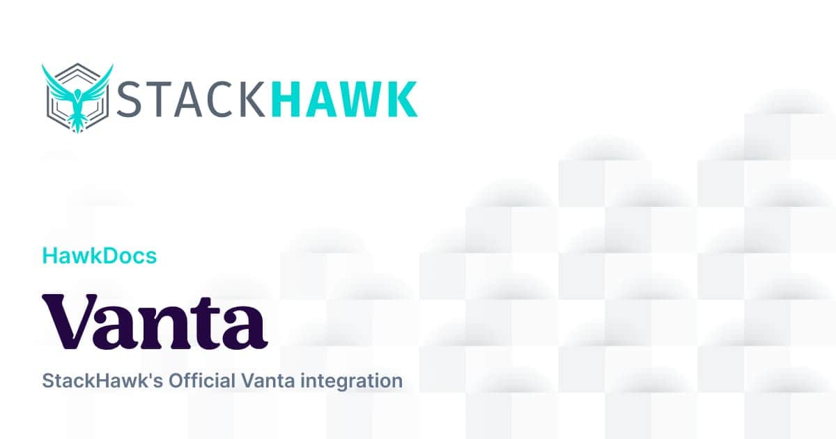 Vanta Integration | StackHawk Documentation